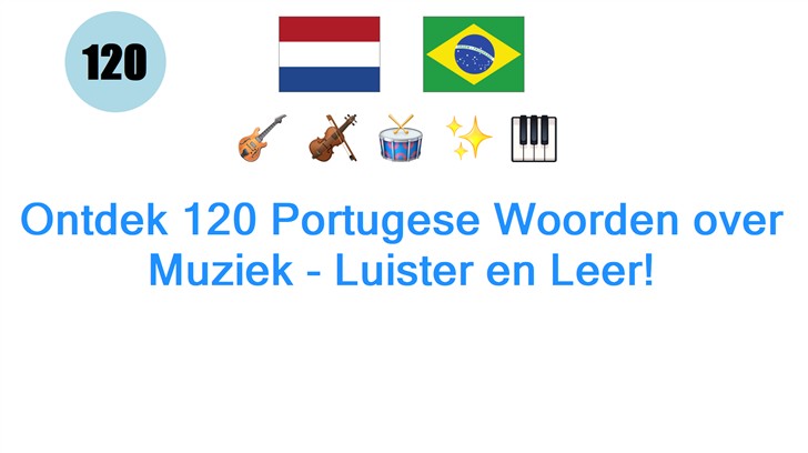 Ontdek 120 Portugese Woorden over Muziek - Luister en Leer!